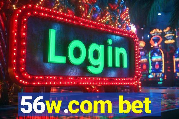 56w.com bet